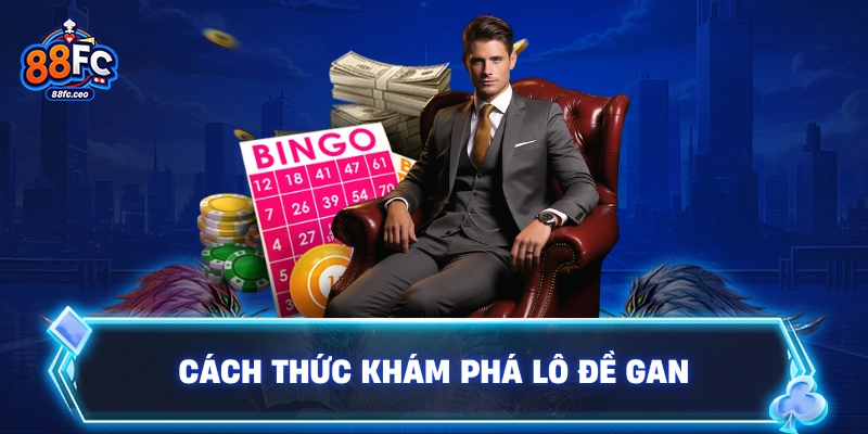 Cách thức khám phá lô đề gan